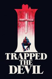 I Trapped The Devil
