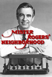 Mister Rogers’ Neighborhood