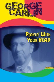 George Carlin: Playin’ with Your Head