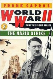 Why We Fight: The Nazis Strike