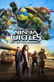 Teenage Mutant Ninja Turtles: Out of the Shadows
