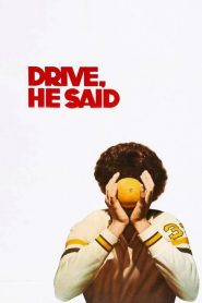 Drive, He Said