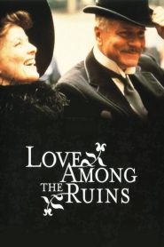 Love Among the Ruins
