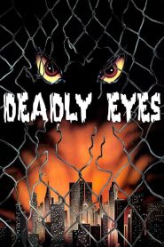 Deadly Eyes