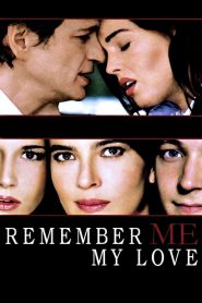 Remember Me, My Love