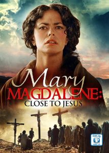 Mary Magdalene: Close To Jesus
