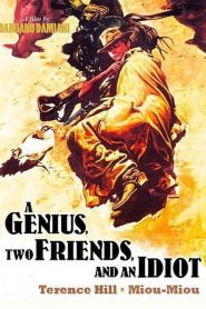 A Genius, Two Friends, and an Idiot