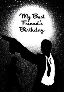 My Best Friend’s Birthday