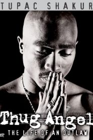 Tupac Shakur: Thug Angel