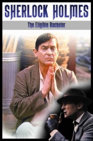 Sherlock Holmes: The Eligible Bachelor