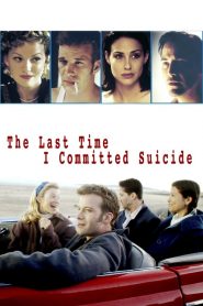 The Last Time I Committed Suicide