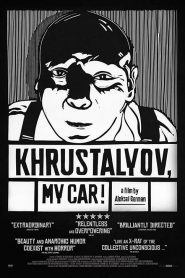 Khrustalyov, My Car!