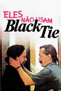 They Don’t Wear Black Tie