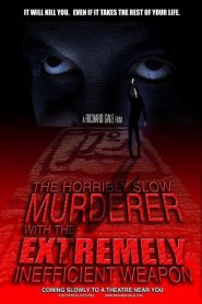 The Horribly Slow Murderer with the Extremely Inefficient Weapon
