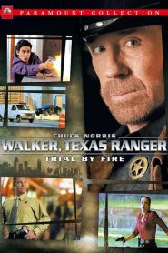 Walker, Texas Ranger Trial by Fire