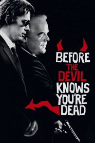 Before the Devil Knows You’re Dead