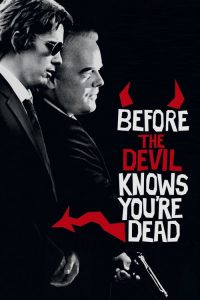 Before the Devil Knows You’re Dead