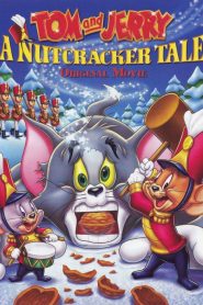 Tom and Jerry: A Nutcracker Tale