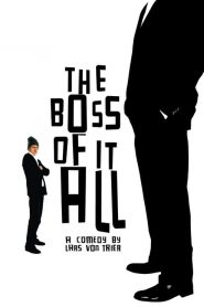 The Boss of It All