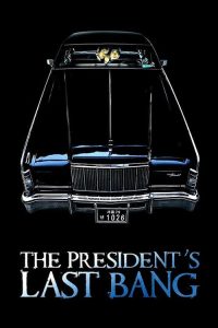The President’s Last Bang