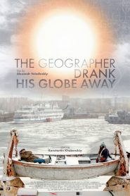 The Geographer Drank His Globe Away