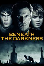 Beneath the Darkness