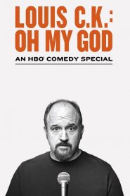 Louis C.K.: Oh My God