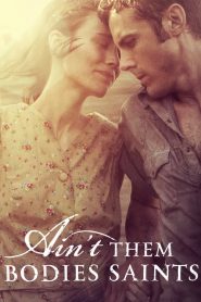 Ain’t Them Bodies Saints