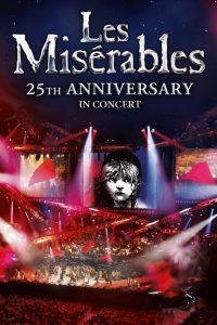 Les Misérables in Concert – The 25th Anniversary