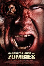 Gangsters, Guns and Zombies