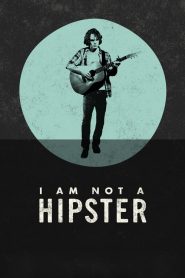 I Am Not a Hipster