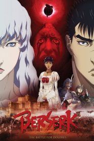 Berserk: The Golden Age Arc 2 – The Battle for Doldrey