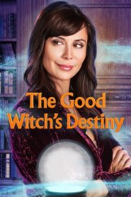 The Good Witch’s Destiny