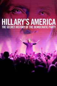 Hillary’s America: The Secret History of the Democratic Party