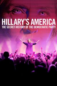 Hillary’s America: The Secret History of the Democratic Party