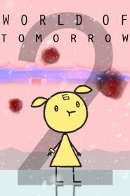 World of Tomorrow Episode Two: The Burden of Other People’s Thoughts
