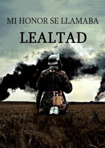 My Honor Was Loyalty