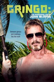 Gringo: The Dangerous Life of John McAfee