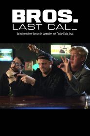 Bros. Last Call